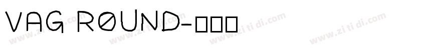 VAG ROUND字体转换